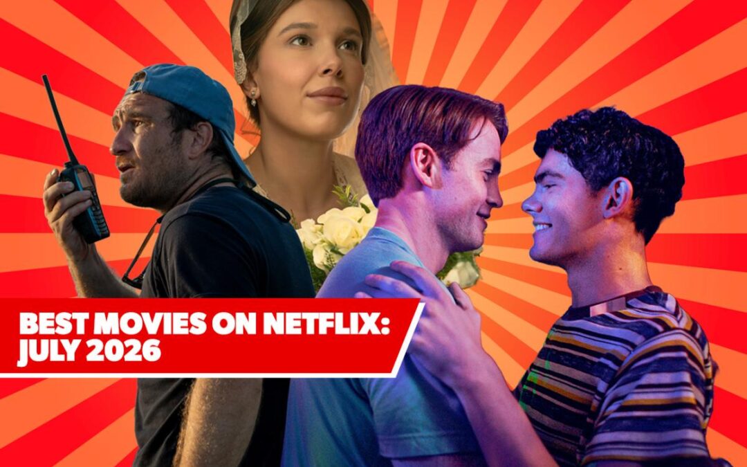 11 Best New Movies on Netflix: July 2026’s Freshest Films to Watch